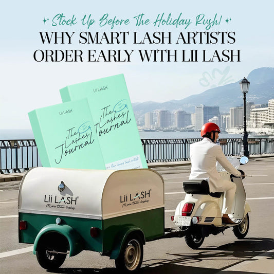 Get Holiday-Ready with Lii Lash | Stock Up on Lash Extensions Early for Peak Season