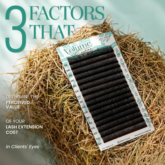 3 key factors that determine the perceived value of your lash extension cost in clients' eyes.