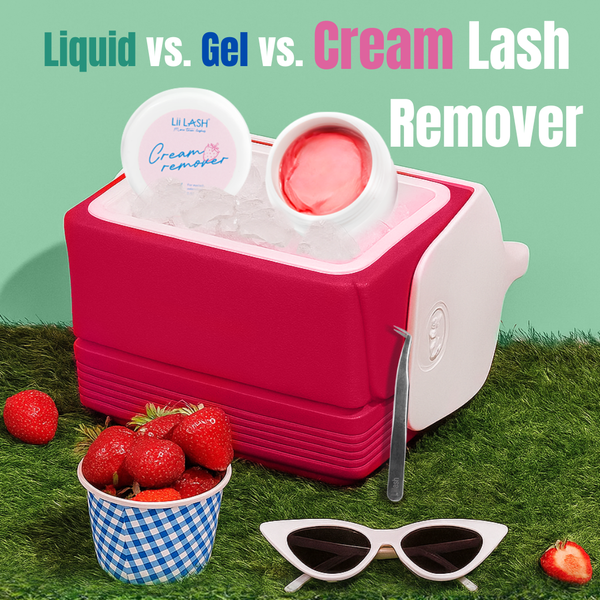Liquid vs Gel vs Cream Lash Remover: Which Is Best for Eyelash Extensions?