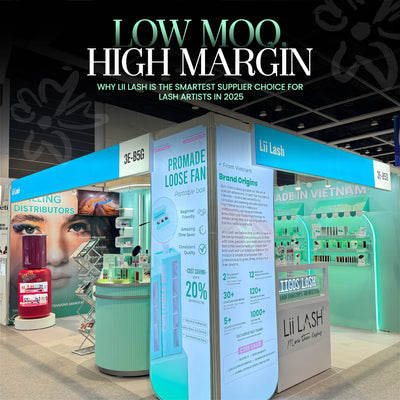 Low MOQ, High Margin: Why Lii Lash Is the Smartest Supplier Choice for Lash Artists in 2025