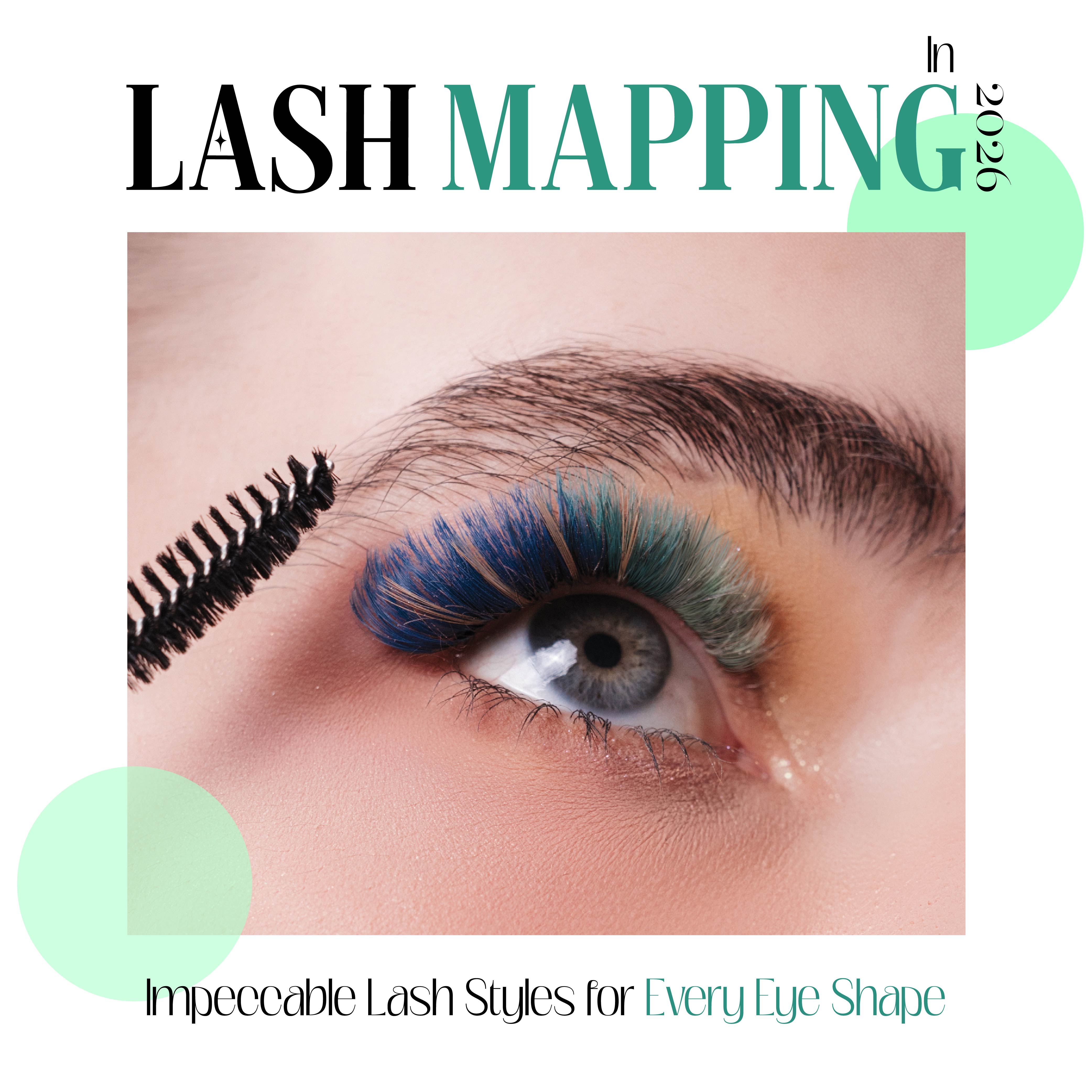 Mastering Lash Mapping in 2026: Impeccable Lash Styles for Every Eye S