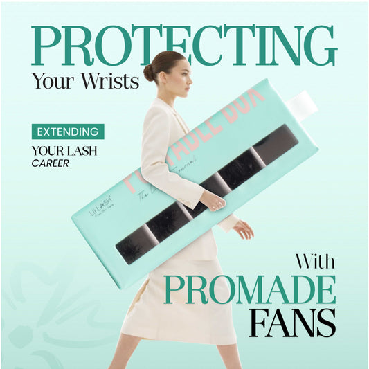 Protecting Your Wrists & Extending Your Lash Career with Promade Fans