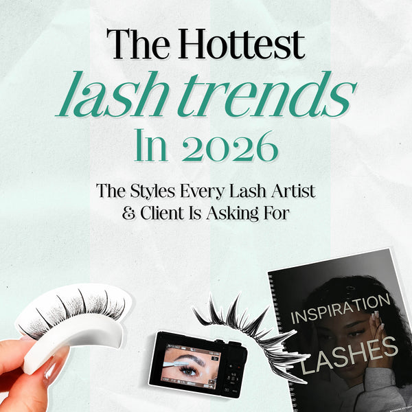 The Hottest Lash Trends in 2026: The Styles Every Lash Artist & Client Is Asking For